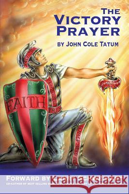 The Victory Prayer John Cole Tatum 9781612155401 Xulon Press - książka