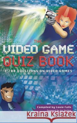 The Video Game Quiz Book Louie Falls   9780993241703 Apex Publishing Ltd - książka