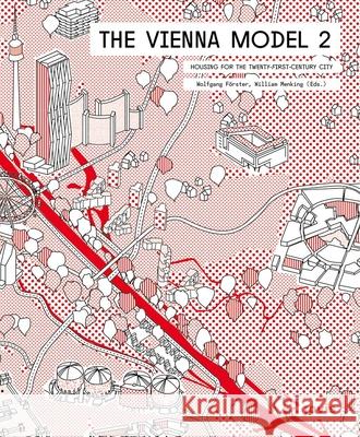 The Vienna Model 2: Housing for the City of the 21st Century Förster, Wolfgang 9783868595765 Jovis Verlag - książka