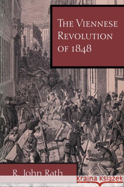 The Viennese Revolution of 1848 R. John Rath Reuben John Rath 9780292787025 University of Texas Press - książka