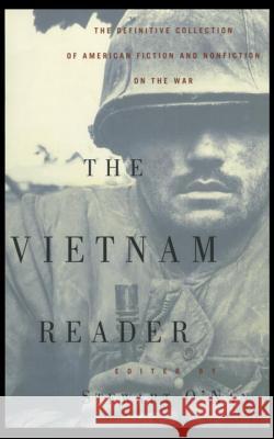 The Vietnam Reader: The Definitive Collection of Fiction and Nonfiction on the War Stewart O'Nan 9780385491181 Anchor Books - książka