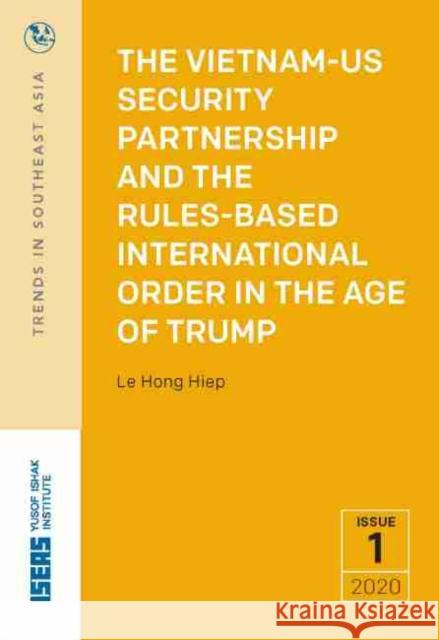 The Vietnam-Us Security Partnership and the Rules-Based International Order in the Age of Trump Hiep, Le Hong 9789814881548 EUROSPAN - książka