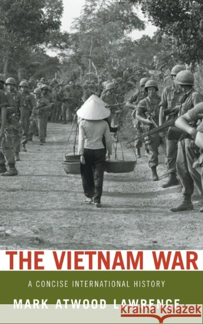 The Vietnam War Mark Atwood Lawrence 9780195314656 Oxford University Press, USA - książka