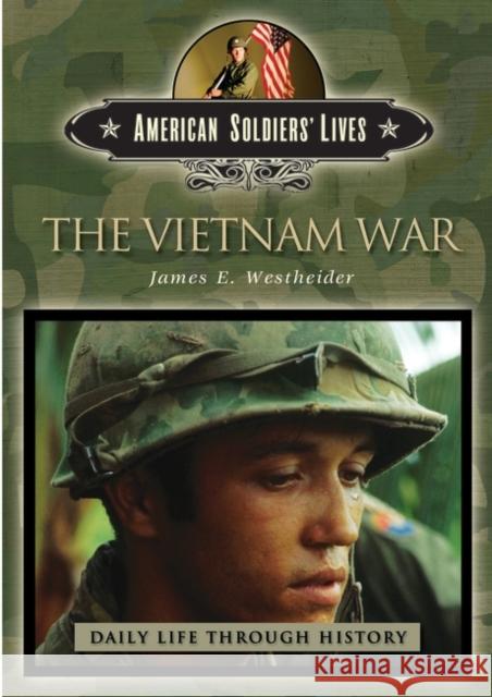 The Vietnam War James E. Westheider 9780313337550 Greenwood Press - książka