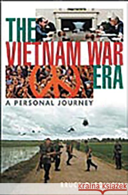 The Vietnam War Era: A Personal Journey Solheim, Bruce 9780275983086 Praeger Publishers - książka