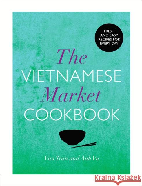 The Vietnamese Market Cookbook Van Tran 9780224095617  - książka