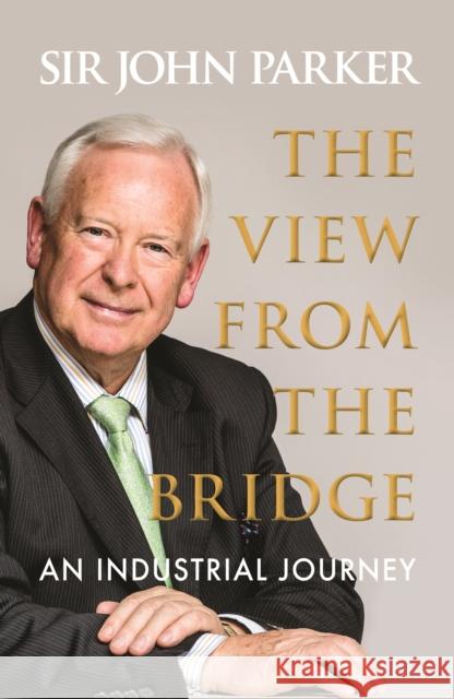 The View from the Bridge John Parker 9781911445791 Lume Books - książka