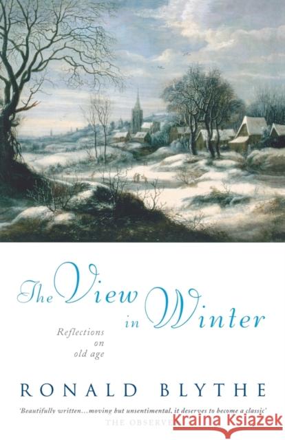 The View in Winter: Reflections on Old Age Ronald Blythe 9781853115929  - książka