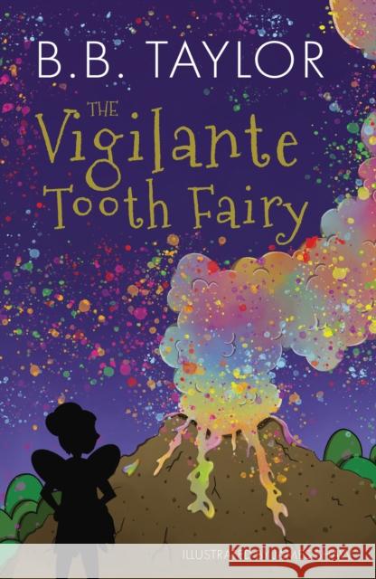 The Vigilante Tooth-Fairy B B Taylor, James Shaw 9781910265826 Andrews UK Limited - książka