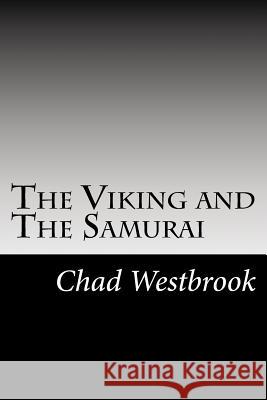 The Viking and The Samurai Westbrook, Chad M. 9781517509781 Createspace - książka