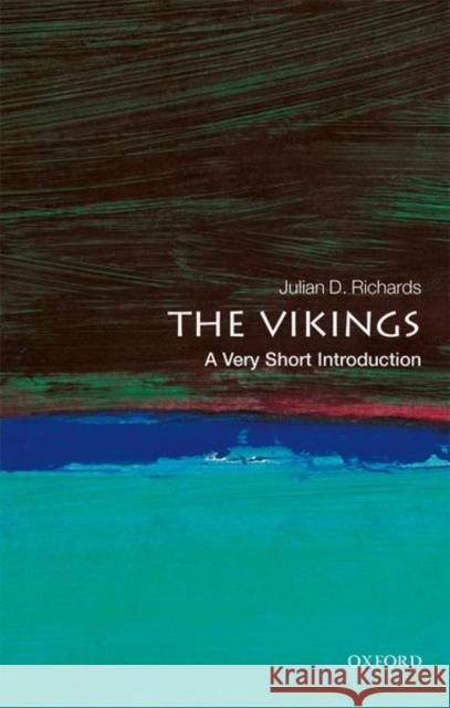 The Vikings: A Very Short Introduction Julian D Richards 9780192806079 Oxford University Press - książka