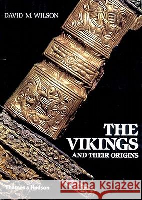 The Vikings and Their Origins Wilson, David M. 9780500275429 Thames & Hudson - książka