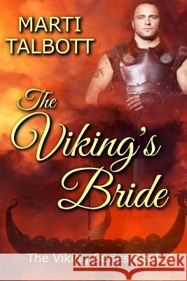 The Viking's Bride Marti Talbott 9781534654709 Createspace Independent Publishing Platform - książka