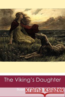 The Viking's Daughter Susan Seevers Dietrich 9781475057782 Createspace - książka