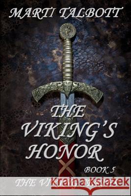 The Viking's Honor Marti Talbott 9781544134857 Createspace Independent Publishing Platform - książka