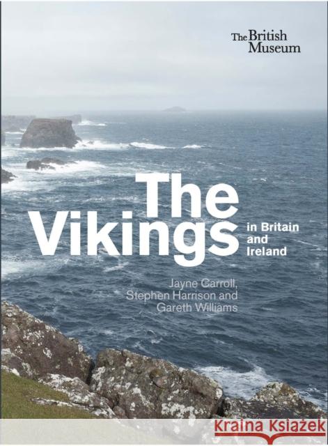 The Vikings in Britain and Ireland Jayne Carroll 9780714128313 British Museum Press - książka