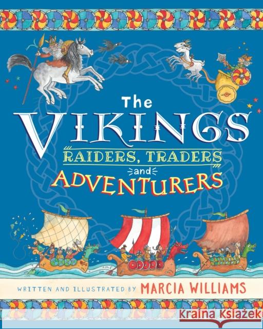 The Vikings: Raiders, Traders and Adventurers Marcia Williams Marcia Williams  9781406392173 Walker Books Ltd - książka