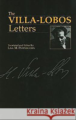 The Villa-Lobos Letters Heitor Villa-Lobos 9780907689294 TOCCATA PRESS - książka