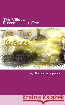 The Village Eleven...+ One Malcolm Armes 9781505327267 Createspace - książka