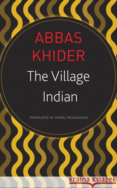 The Village Indian Abbas Khider Donal McLaughlin 9780857427212 Seagull Books - książka