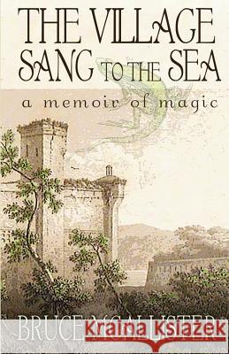 The Village Sang to the Sea Bruce McAllister 9780953478491 Aeon Press - książka