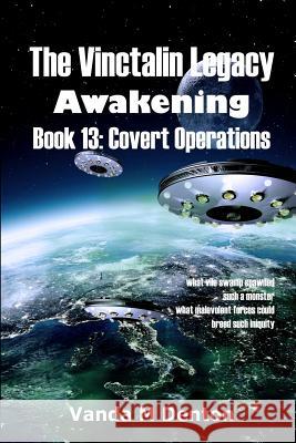 The Vinctalin Legacy Awakening: Book 13 Covert Operations Vanda Denton 9781326433000 Lulu.com - książka