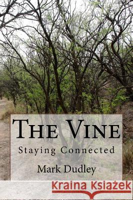 The Vine Mark Dudley 9781984105592 Createspace Independent Publishing Platform - książka