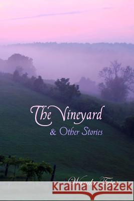 The Vineyard and Other Stories Wanda Fries 9780615638225 Ginkgo Leaf Books - książka