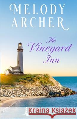 The Vineyard Inn: Women's Fiction Clean Romance Melody Archer 9781998833191 Create a Story You Love - książka