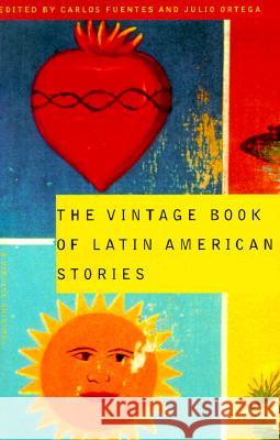 The Vintage Book of Latin American Stories Carlos Fuentes Julio Ortega 9780679775515 Vintage Books USA - książka