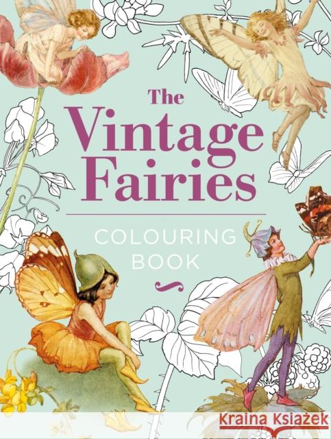 The Vintage Fairies Colouring Book: Hardback Gift Edition Warwick Goble 9781398849426 Arcturus Publishing Ltd - książka