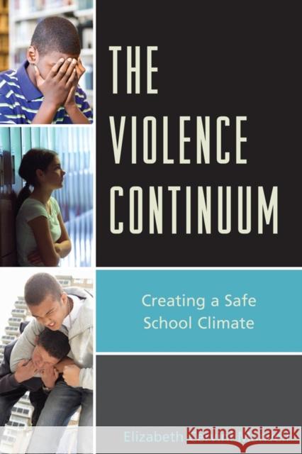 The Violence Continuum: Creating a Safe School Climate Manvell, Elizabeth C. 9781610485678 R&l Education - książka