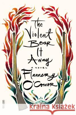 The Violent Bear It Away Flannery O'Connor 9780374530877 Farrar Straus Giroux - książka