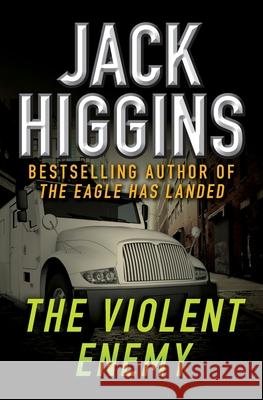 The Violent Enemy Jack Higgins 9781453200292 Open Road Integrated Media LLC - książka