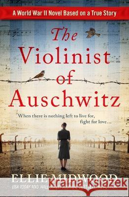 The Violinist of Auschwitz Ellie Midwood 9781538741146 Grand Central Publishing - książka