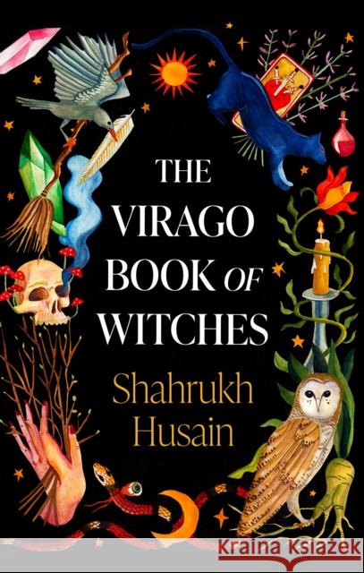 The Virago Book Of Witches Shahrukh Husain 9780349016986 Little, Brown Book Group - książka