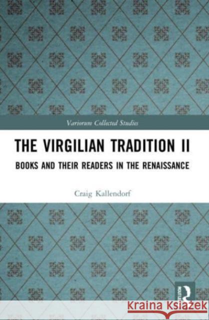 The Virgilian Tradition II Craig Kallendorf 9780367710439 Taylor & Francis Ltd - książka