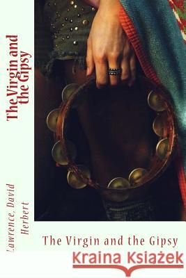 The Virgin and the Gipsy Lawrence Davi Sir Angels 9781544242354 Createspace Independent Publishing Platform - książka