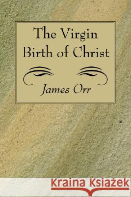 The Virgin Birth of Christ James Orr 9781556357107 Wipf & Stock Publishers - książka