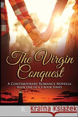 The Virgin Conquest R. J. Will 9781505445664 Createspace - książka