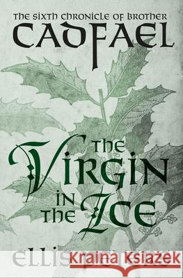 The Virgin in the Ice Ellis Peters 9781504067515 Mysteriouspress.Com/Open Road - książka