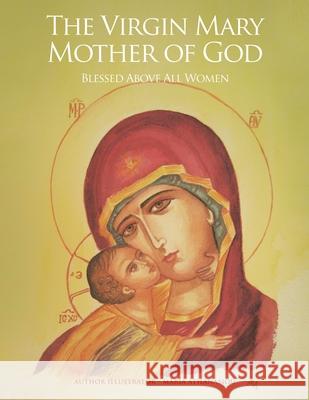 The Virgin Mary Mother of God Maria Athanasiou 9781453577479 Xlibris Corporation - książka