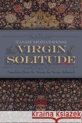 The Virgin of Solitude Taghi Modarressi Nasrin Rahimieh 9780815612148 Syracuse University Press - książka