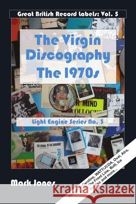 The Virgin Records Discography: the 1970s Mark Jones 9781909953000 Bristol Folk Publications - książka