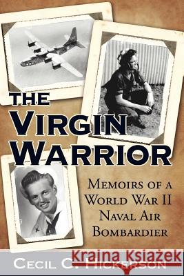 The Virgin Warrior Cecil C. Hickerson 9781477647622 Createspace - książka