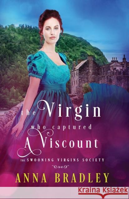 The Virgin Who Captured a Viscount Anna Bradley 9781516111336 Kensington Publishing - książka