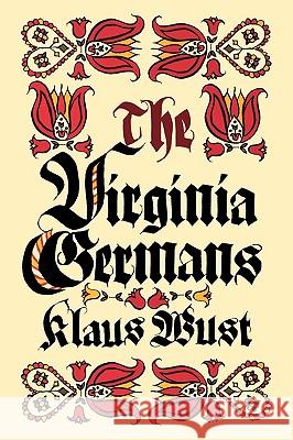 The Virginia Germans Klaus Wust 9780813912141 University of Virginia Press - książka