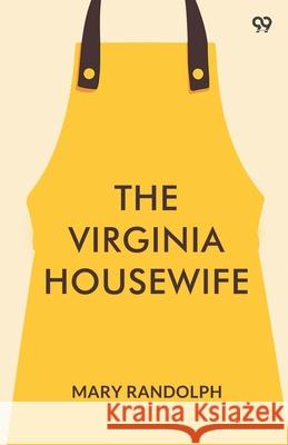 The Virginia Housewife Mary Randolph 9789371138963 Double 9 Books - książka