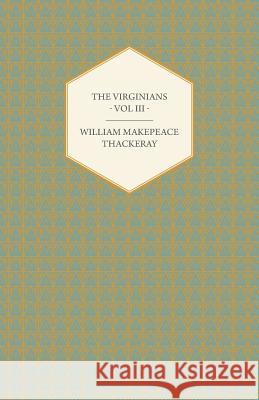 The Virginians Volume III - Works of William Makepeace Thackery Thackeray, William Makepeace 9781443768801 Whitehead Press - książka