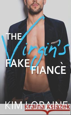 The Virgin's Fake Fiance Kim Loraine 9781718050310 Independently Published - książka